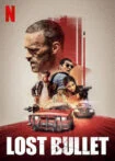 فیلم Lost Bullet 2020 گلوله گمشده