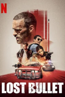 فیلم Lost Bullet 2020 گلوله گمشده