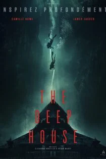 فیلم The Deep House 2021 خانه عمیق