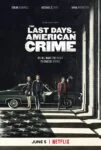 فیلم آخرین روز های جنایت آمریکا The Last Days of American Crime 2020