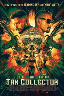 فیلم شرخر The Tax Collector 2020 فیلم شرخر The Tax Collector 2020