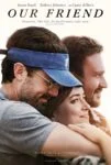 فیلم Our Friend 2019
