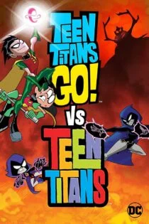 فیلم Teen Titans Go! Vs. Teen Titans 2019