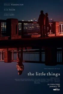 فیلم The Little Things 2021 چیزهای کوچک