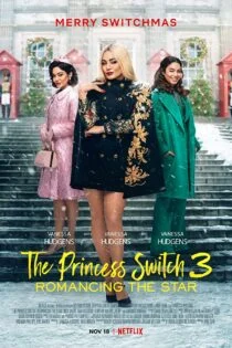 ود فیلم جابجایی شاهدخت The Princess Switch 3 2021