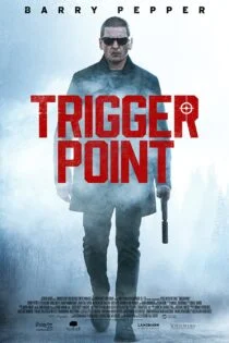 فیلم Trigger Point 2021