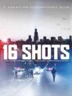 مستند ۱۶ شلیک 16 Shots 2019 مستند ۱۶ شلیک 16 Shots 2019