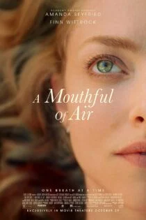 فیلم یک نفس عمیق A Mouthful of Air 2021 فیلم یک نفس عمیق A Mouthful of Air 2021