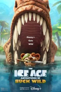 فیلم The Ice Age Adventures of Buck Wild 2022 عصر یخبندان ۶: ماجراهای باک