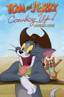 فیلم تام و جری گاوچران Tom and Jerry: Cowboy Up! 2022 فیلم تام و جری گاوچران Tom and Jerry: Cowboy Up! 2022