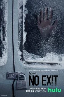 فیلم راه خروجی نیست No Exit 2022