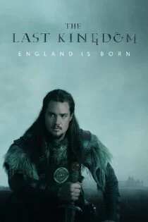 سریال آخرین پادشاهی The Last Kingdom
