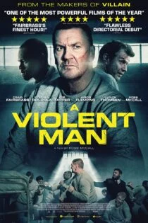 فیلم مردی خشن A Violent Man 2020 فیلم مردی خشن A Violent Man 2020