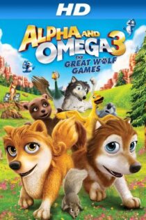 دانلود فیلم آلفا و امگا ۳: مسابقات گرگی Alpha and Omega 3: The Great Wolf Games 2014