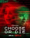 دانلود فیلم یا انتخاب کن یا بمیر Choose or Die 2022