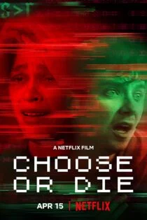 فیلم یا انتخاب کن یا بمیر Choose or Die 2022