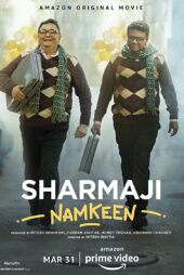 دانلود فیلم شارماجی نامکین Sharmaji Namkeen 2022