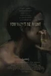 فیلم تنها نخواهی بود You Won’t Be Alone 2022