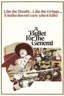 فیلم گلوله‌ای برای ژنرال A Bullet for the General 1967