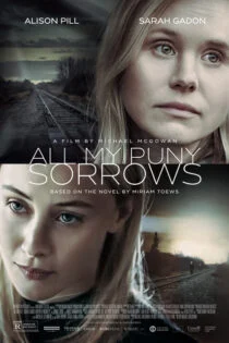 فیلم همه غم‌های ناچیز من All My Puny Sorrows 2021