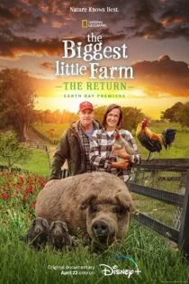 مستند The Biggest Little Farm: The Return 2022