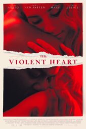 دانلود فیلم قلب خشن The Violent Heart 2020
