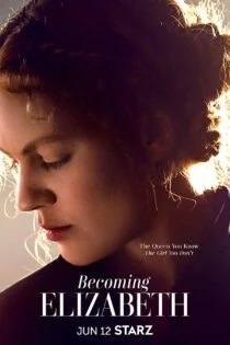 سریال تبدیل شدن به الیزابت Becoming Elizabeth