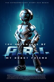 دانلود فیلم ماجرای ای.آر.آی: دوست رباتی من The Adventure of A.R.I.: My Robot Friend 2020