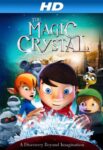 دانلود فیلم کریستال جادویی The Magic Crystal 2011