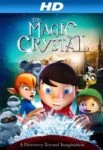 فیلم کریستال جادویی The Magic Crystal 2011