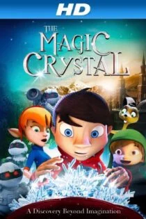 فیلم کریستال جادویی The Magic Crystal 2011