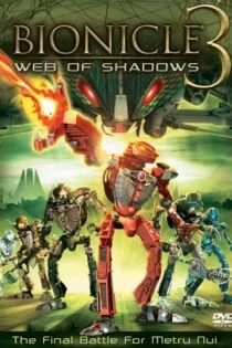 فیلم بیونیکل ۳: شبکه سایه‌ها Bionicle 3: Web of Shadows 2005