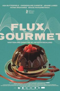دانلود فیلم خوراک دل‌پیچه Flux Gourmet 2022
