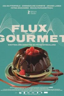 فیلم خوراک دل‌پیچه Flux Gourmet 2022