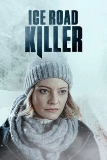 فیلم قاتل جاده یخی Ice Road Killer 2022