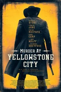 فیلم قتل در شهر یلوستون Murder at Yellowstone City 2022