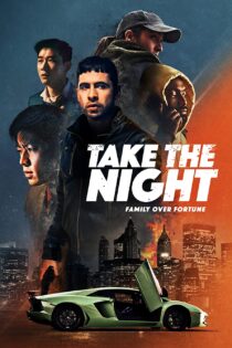 دانلود فیلم تصاحب شب Take the Night 2022
