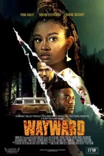 فیلم خودسر Wayward 2022