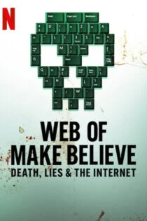 سریال شبکه خیال: مرگ، دروغ و اینترنت Web of Make Believe: Death, Lies and the Internet