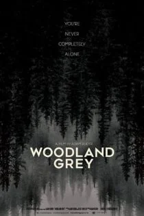 فیلم جنگل خاکستری Woodland Grey 2021