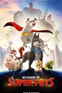 فیلم لیگ ابرحیوانات خانگی دی‌سی DC League of Super-Pets 2022
