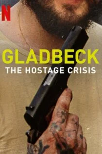 فیلم گلادبک: بحران گروگان‌گیری Gladbeck: The Hostage Crisis 2022
