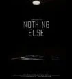 فیلم هیچ چیز دیگر Nothing Else 2021