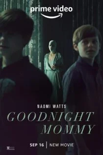 فیلم Goodnight Mommy 2022 شب بخیر مامان