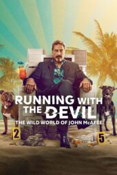 دانلود فیلم دویدن با شیطان : دنیای وحشی جان مک آفی Running with the Devil: The Wild World of John McAfee 2022