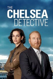دانلود سریال کارآگاه چلسی The Chelsea Detective