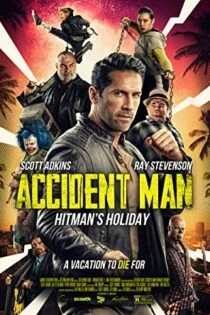 فیلم Accident Man: Hitman’s Holiday 2022 مرد حادثه آفرین: تعطیلات هیتمن