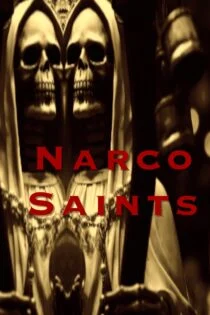 سریال قدیسان مخدر Narco Saints