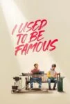 فیلم من قبلا معروف بودم I Used to Be Famous 2022