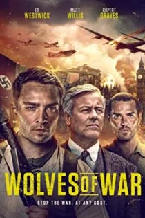 فیلم گرگ‌های جنگ Wolves of War 2022